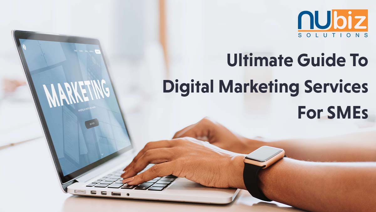 Ultimate Guide To Digital Marketing Services For SMEs 