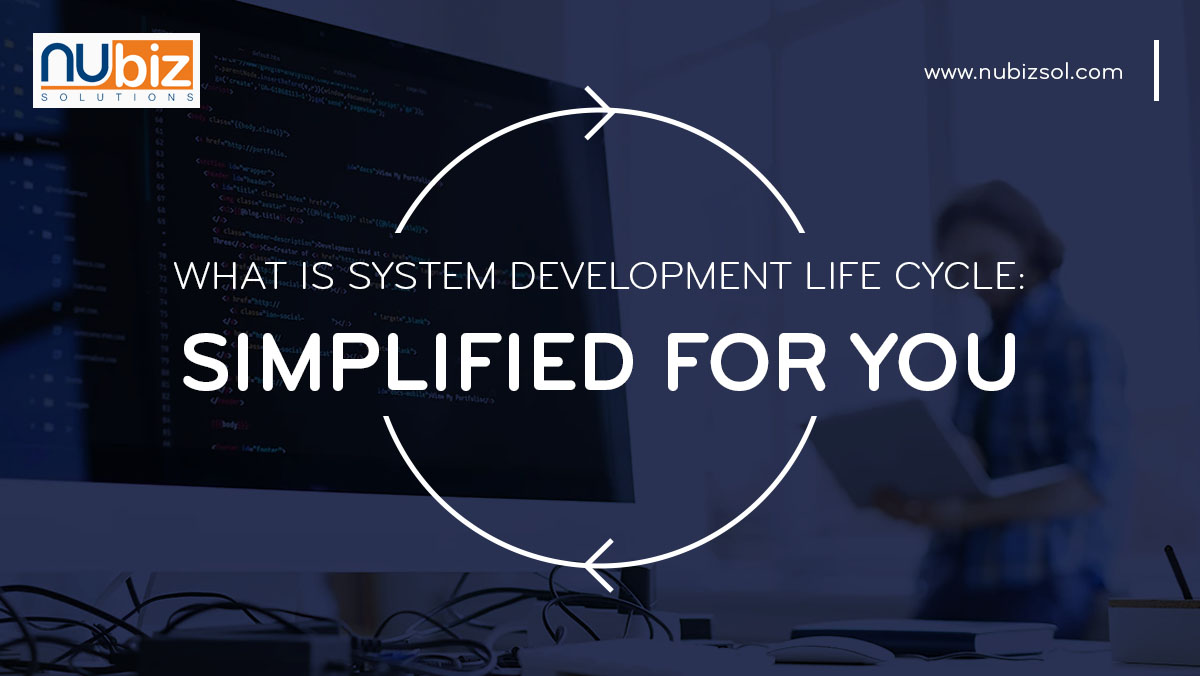 What is System Development Life Cycle