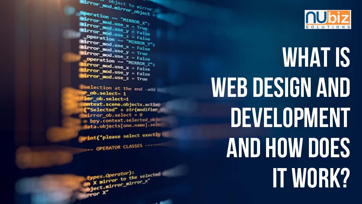 What is web design and development and How Does It Work?